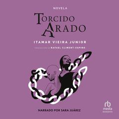 Torcido Arado Audiobook, by Itamar Viera Junior