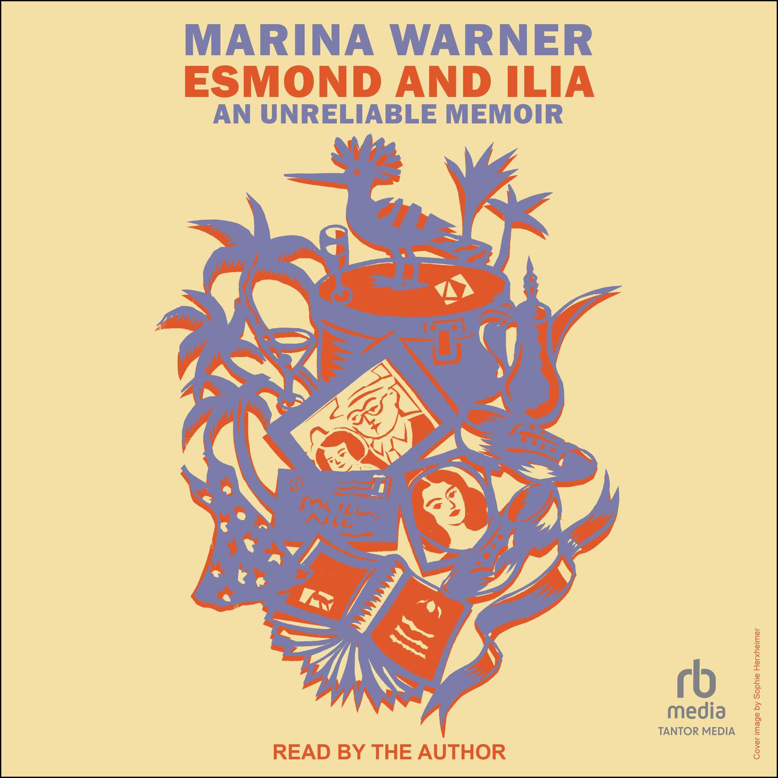 Esmond and Ilia: An Unreliable Memoir Audiobook, by Marina Warner