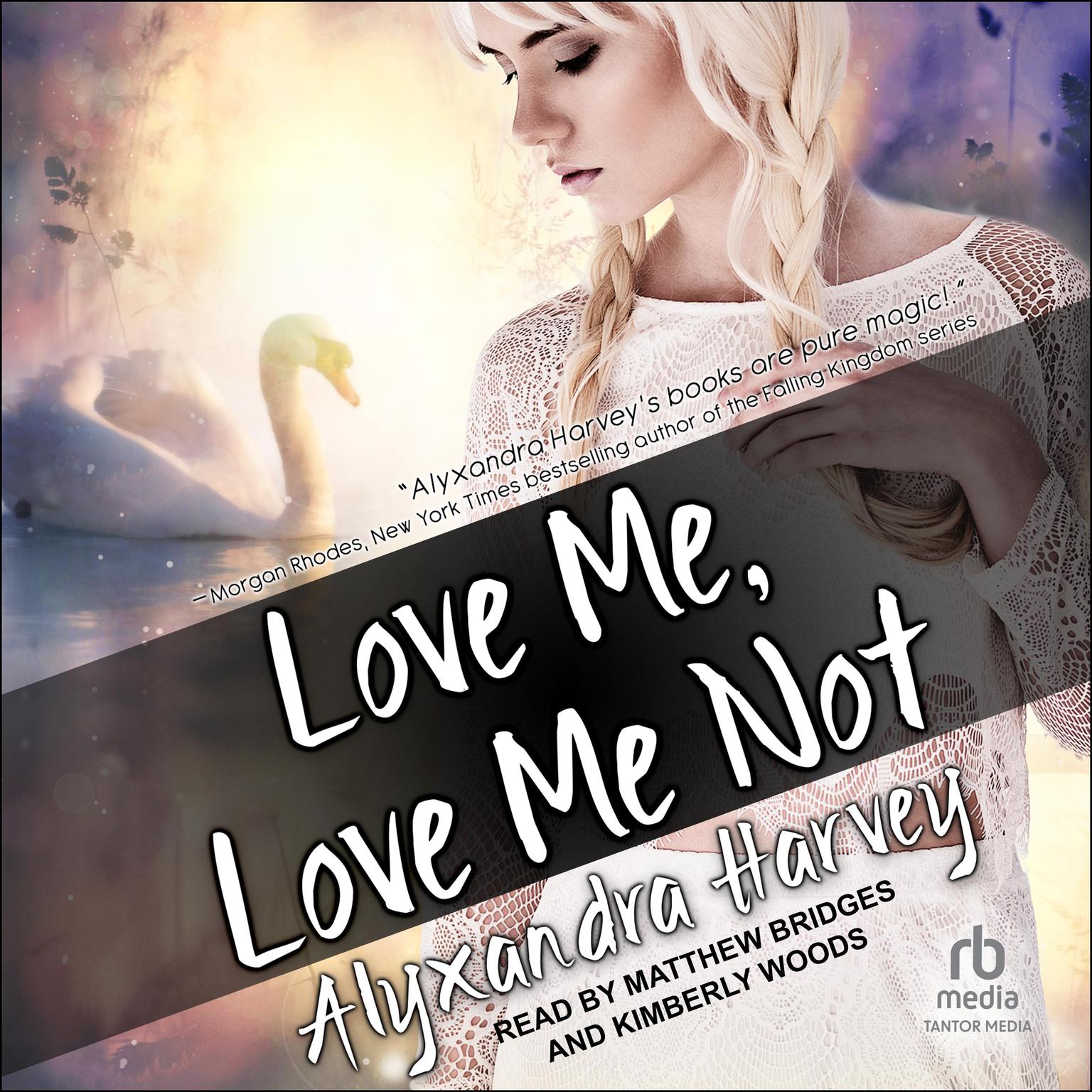 Love Me, Love Me Not Audiobook, by Alyxandra Harvey