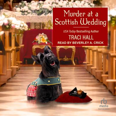 Murder at a Scottish Wedding Audiobook, by Traci Hall
