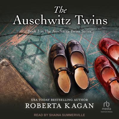 Auschwitz Twins Audiobook, by Roberta Kagan