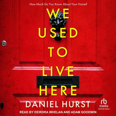 We Used to Live Here Audiobook, by Daniel Hurst