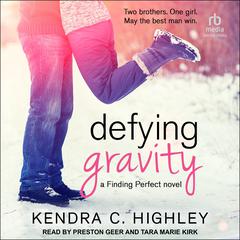 Defying Gravity Audiobook, by Kendra C. Highley