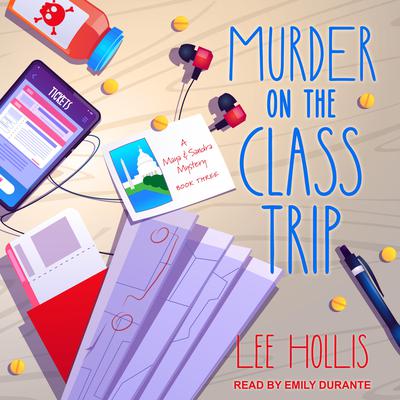 Murder on the Class Trip Audiobook, by Lee Hollis