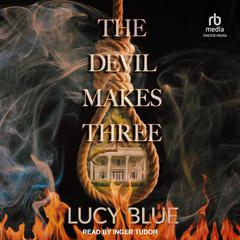 The Devil Makes Three Audiobook, by Lucy Blue