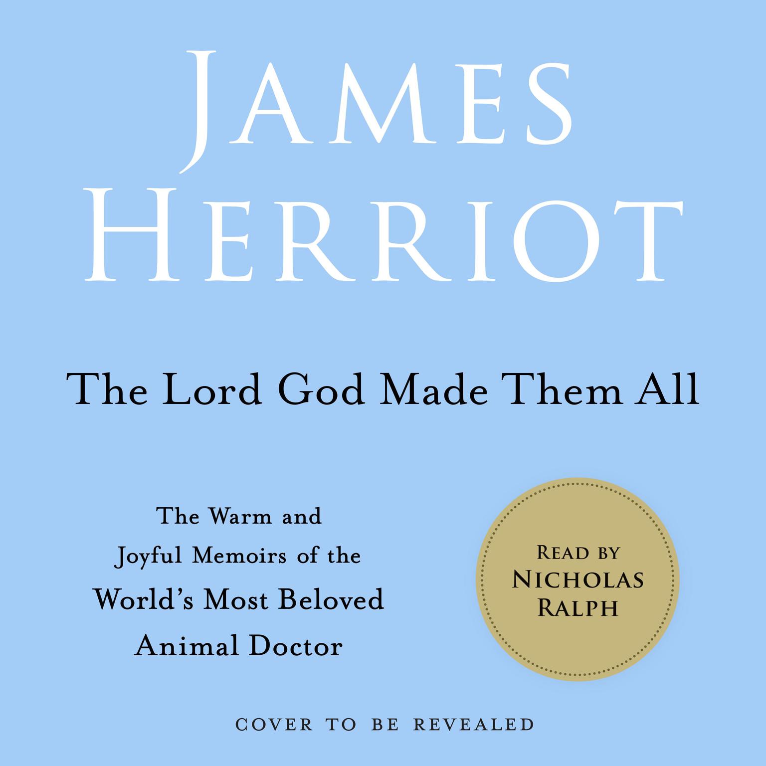The Lord God Made Them All Audiobook, by James Herriot