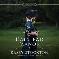 The Jewels of Halstead Manor Audiobook, by Kasey Stockton