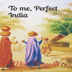 To me, perfect India Audiobook, by Mod Farookh