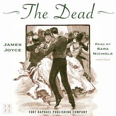 James Joyce's The Dead - Unabridged Audiobook, by 