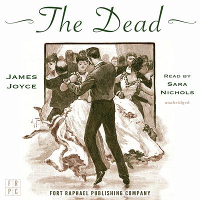 James Joyces The Dead - Unabridged Audiobook, by James Joyce
