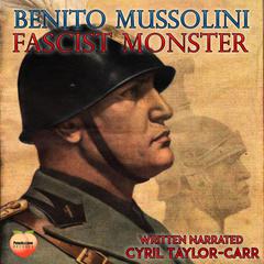 Benito Mussolini Audiobook, by Cyril Taylor-Carr