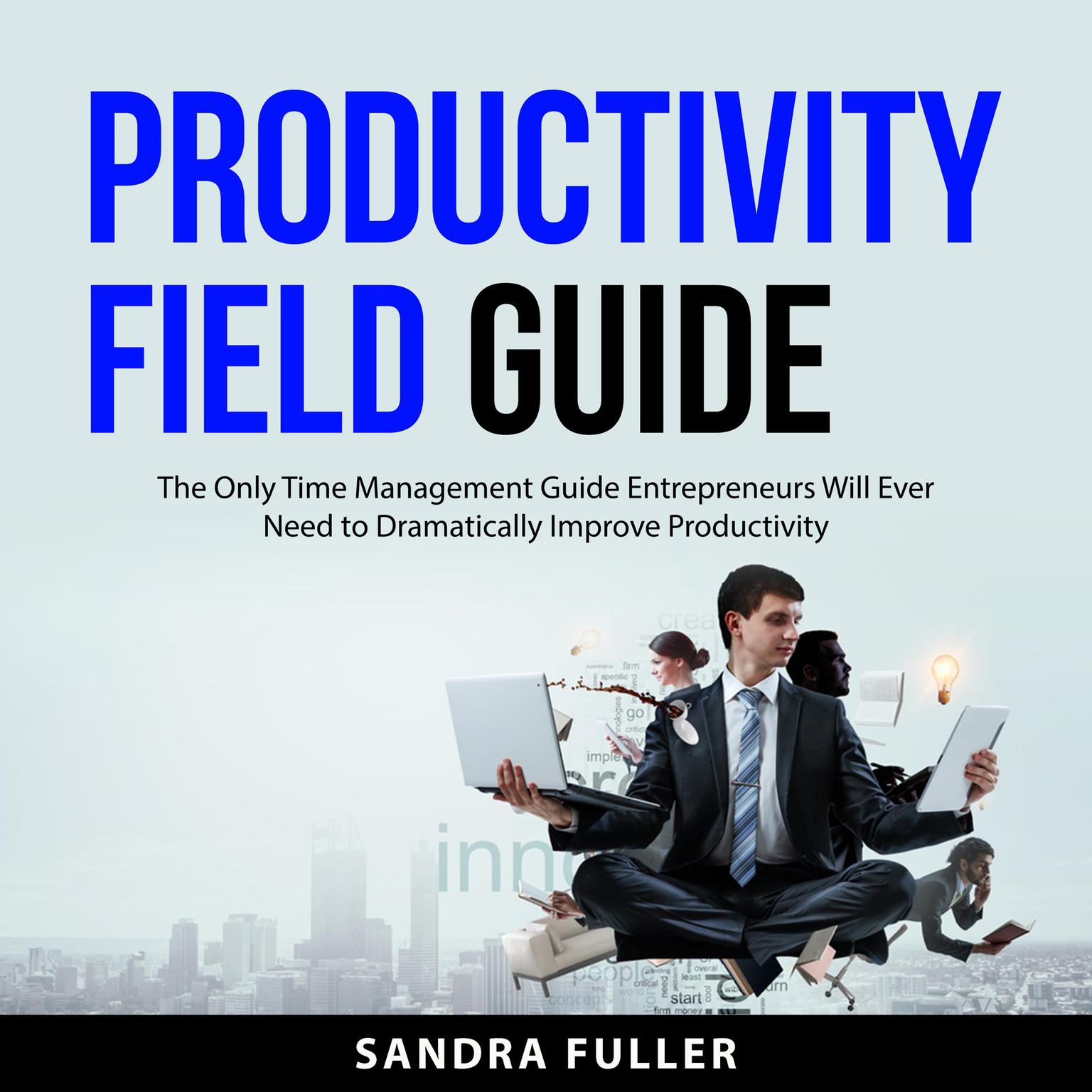 Productivity Field Guide Audiobook, by Sandro Fuller