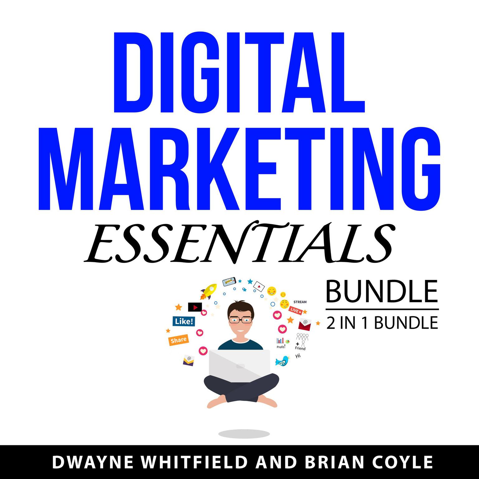 Digital Marketing Essentials Bundle, 2 in 1 Bundle Audiobook, by Brian Coyle