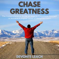 Chase Greatness Audiobook, by Devonte Leach