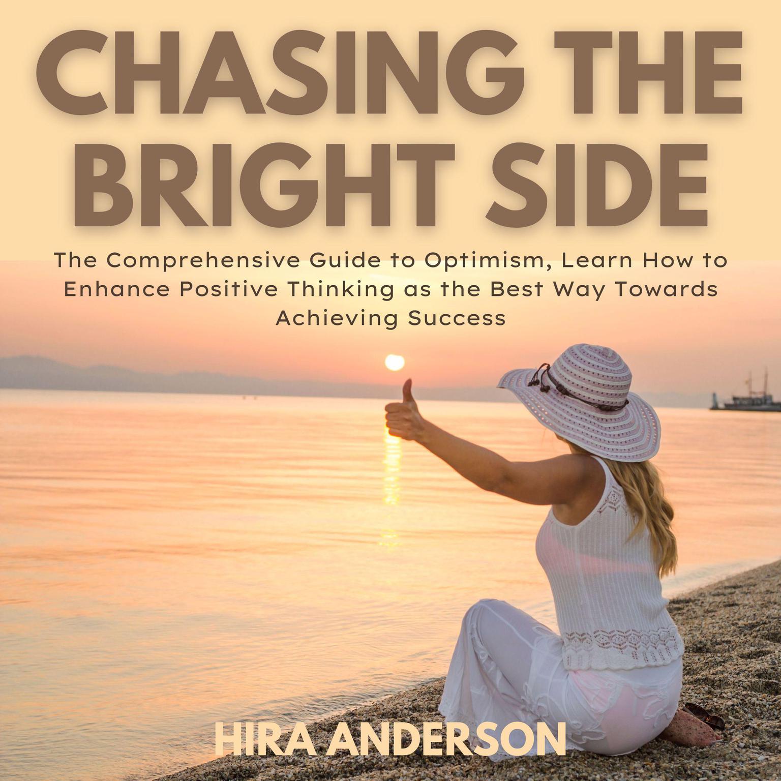 Chasing the Bright Side Audiobook, by Hira Anderson