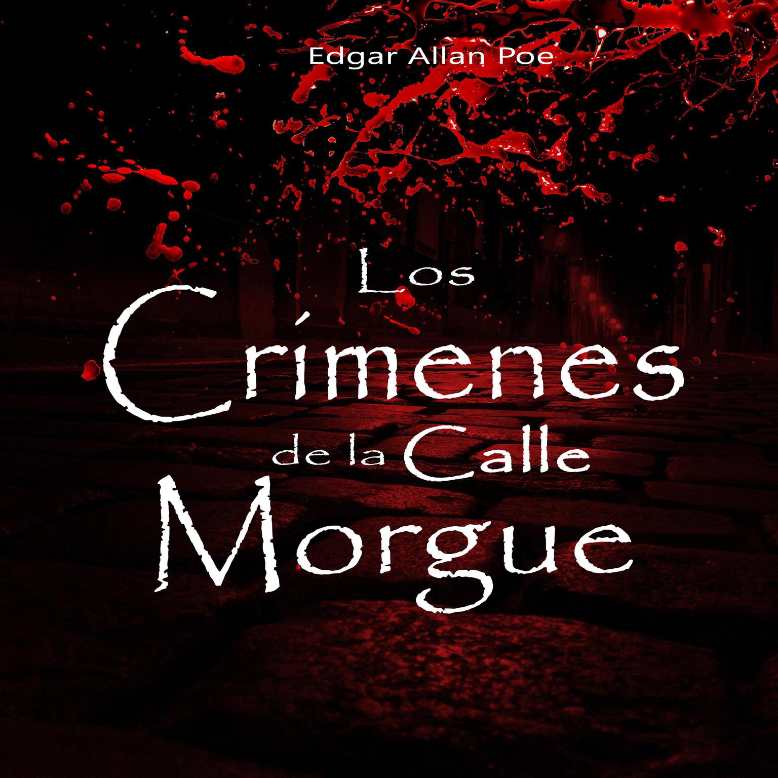 Los crímenes de la calle Morgue Audiobook, by Edgar Allan Poe