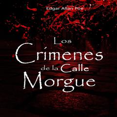 Los crímenes de la calle Morgue Audiobook, by Edgar Allan Poe