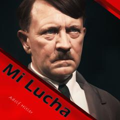 Mi lucha Audiobook, by Adolf Hitler
