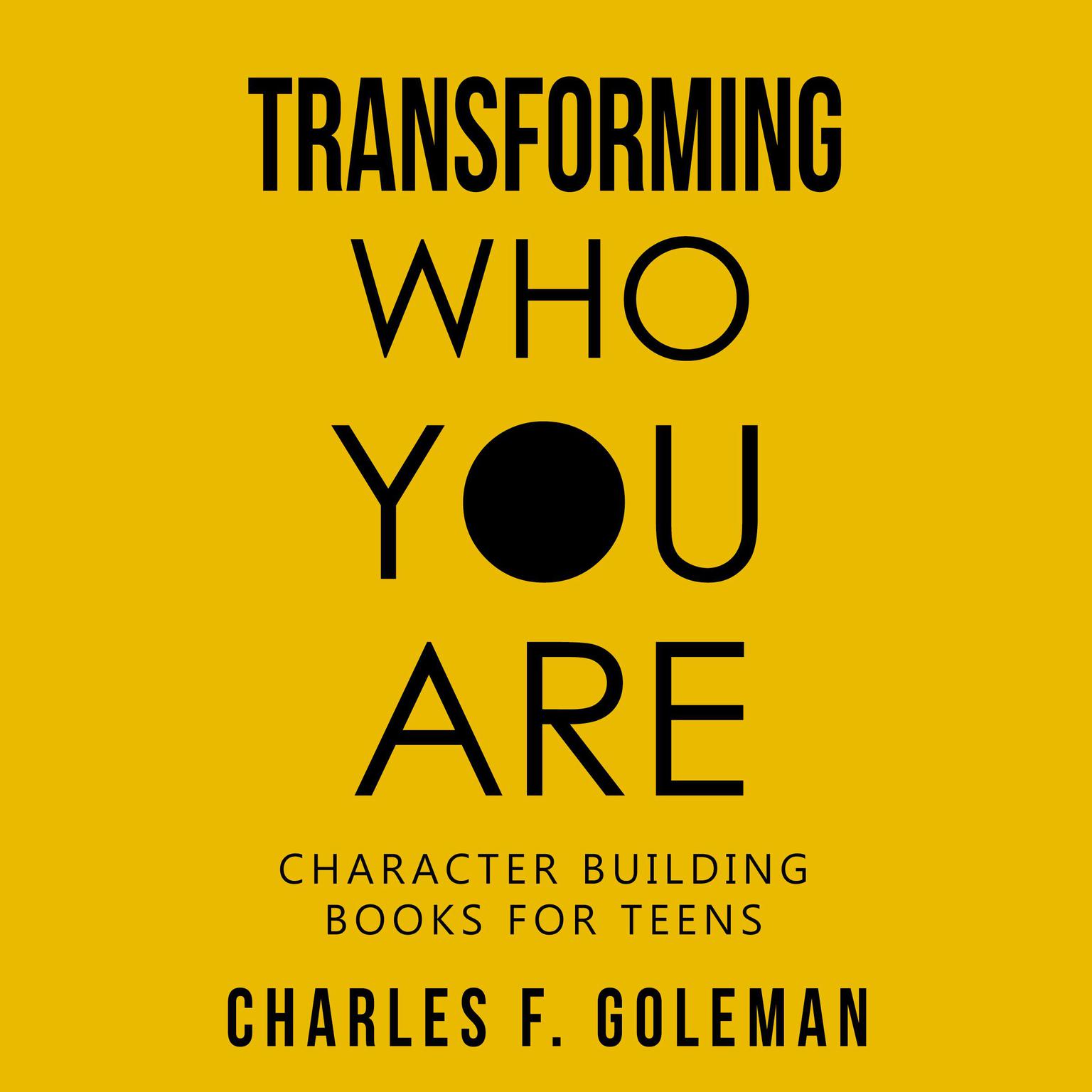 Transforming Who You Are Audiobook, by Charles F. Goleman