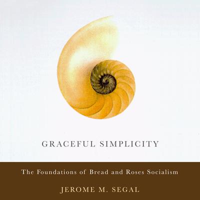 Graceful Simplicity Audiobook, by Jerome M. Segal
