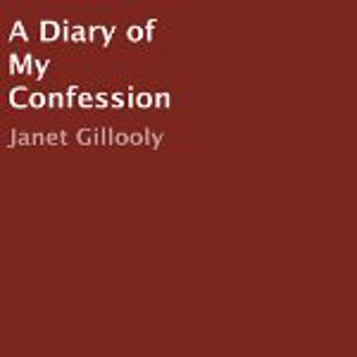 A Diary of My Confession Audiobook, by Janet Gillooly