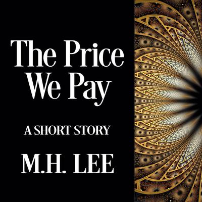 The Price We Pay Audiobook, by M.H. Lee