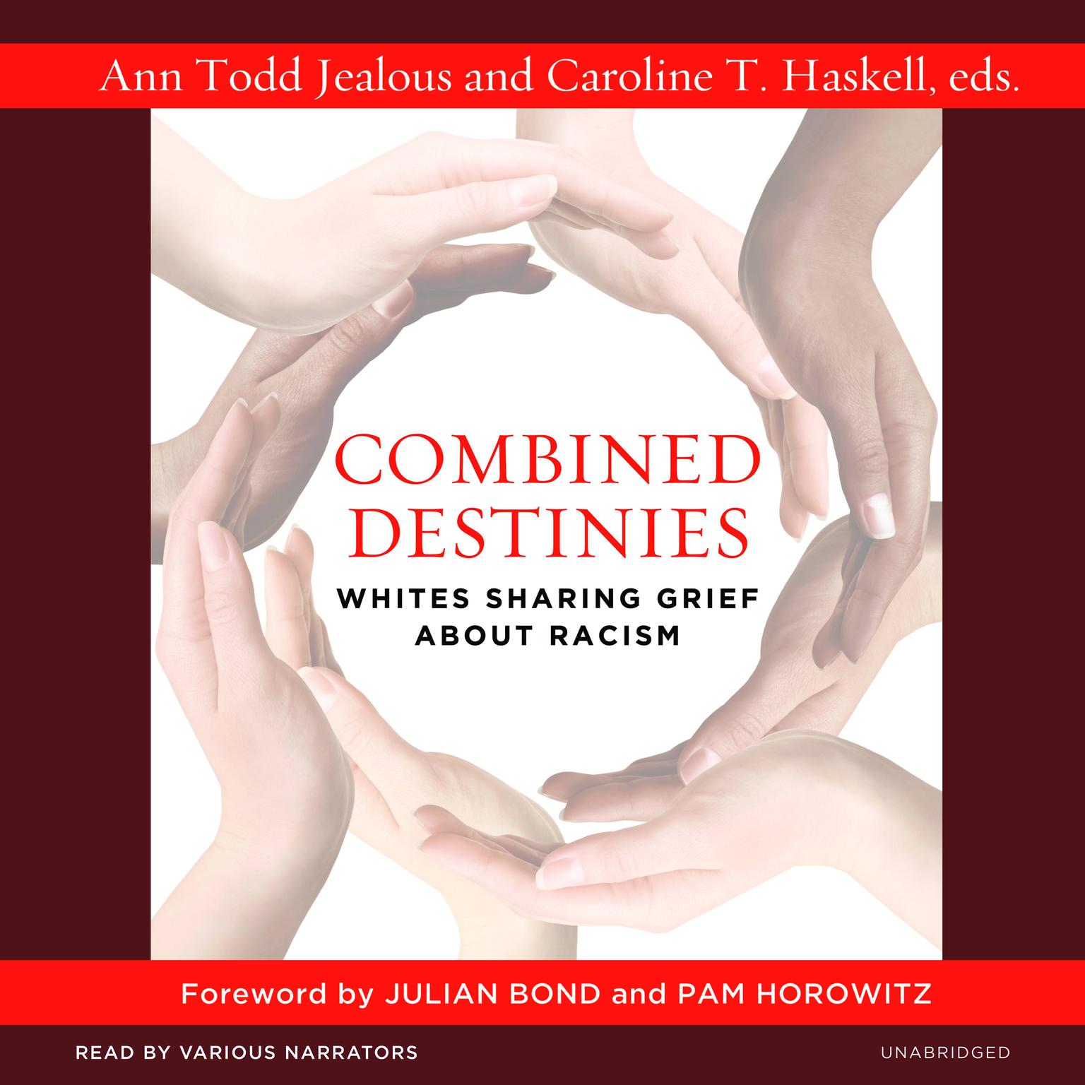 Combined Destinies: Whites Sharing Grief About Racism Audiobook, by Ann Todd Jealous