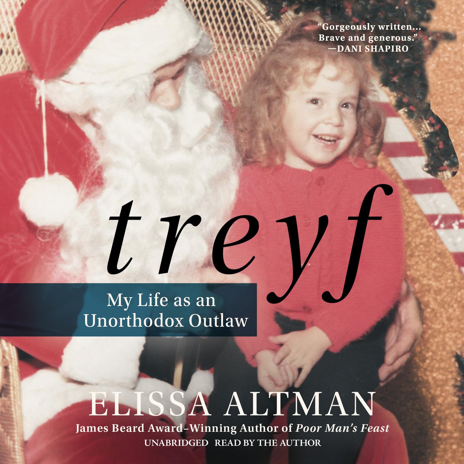 Treyf: My Life as an Unorthodox Outlaw Audiobook, by Elissa Altman