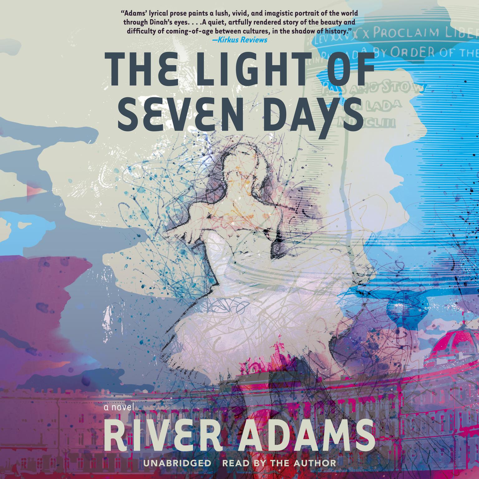 The Light of Seven Days: A Novel Audiobook, by River Adams