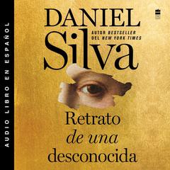 Portrait of an Unknown Woman Retrato de una desconocida SPA Audiobook, by Daniel Silva