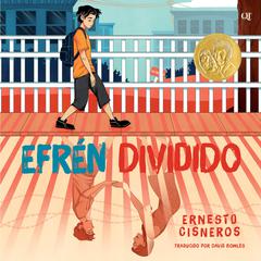 Efrén dividido: Efren Divided (Spanish Edition) Audiobook, by Ernesto Cisneros