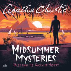Midsummer Mysteries: Tales from the Queen of Mystery Audiobook, by 