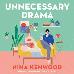 Unnecessary Drama Audiobook, by Nina Kenwood