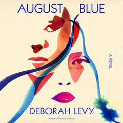 August Blue: A Novel Audiobook, by 