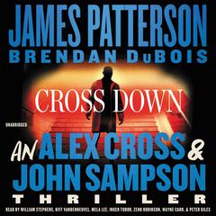 Cross Down: An Alex Cross and John Sampson Thriller Audiobook, by James Patterson