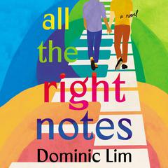 All the Right Notes Audiobook, by Dominic Lim