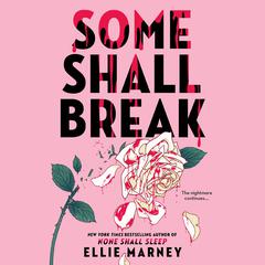 Some Shall Break Audiobook, by Ellie Marney