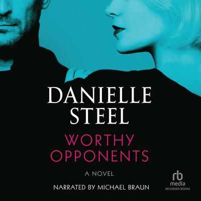 Worthy Opponents Audiobook, by Danielle Steel