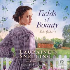Fields of Bounty Audiobook, by Lauraine Snelling