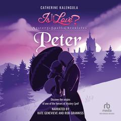 Is It Love? Mystery Spell Chronicles-Peter Audiobook, by Catherine Kalengula