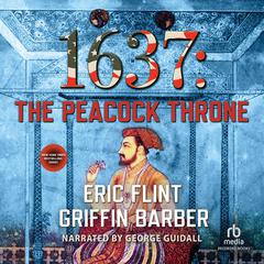 1637: The Peacock Throne Audiobook, by 