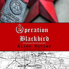 Operation Blackbird: A Cold War Spy Novel Audiobook, by Ellen Butler