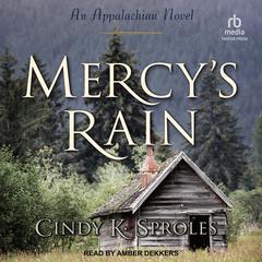 Mercys Rain: An Appalachian Novel Audiobook, by Cindy Sproles
