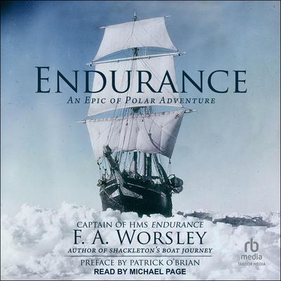 Endurance: An Epic of Polar Adventure Audiobook, by F.A. Worsley