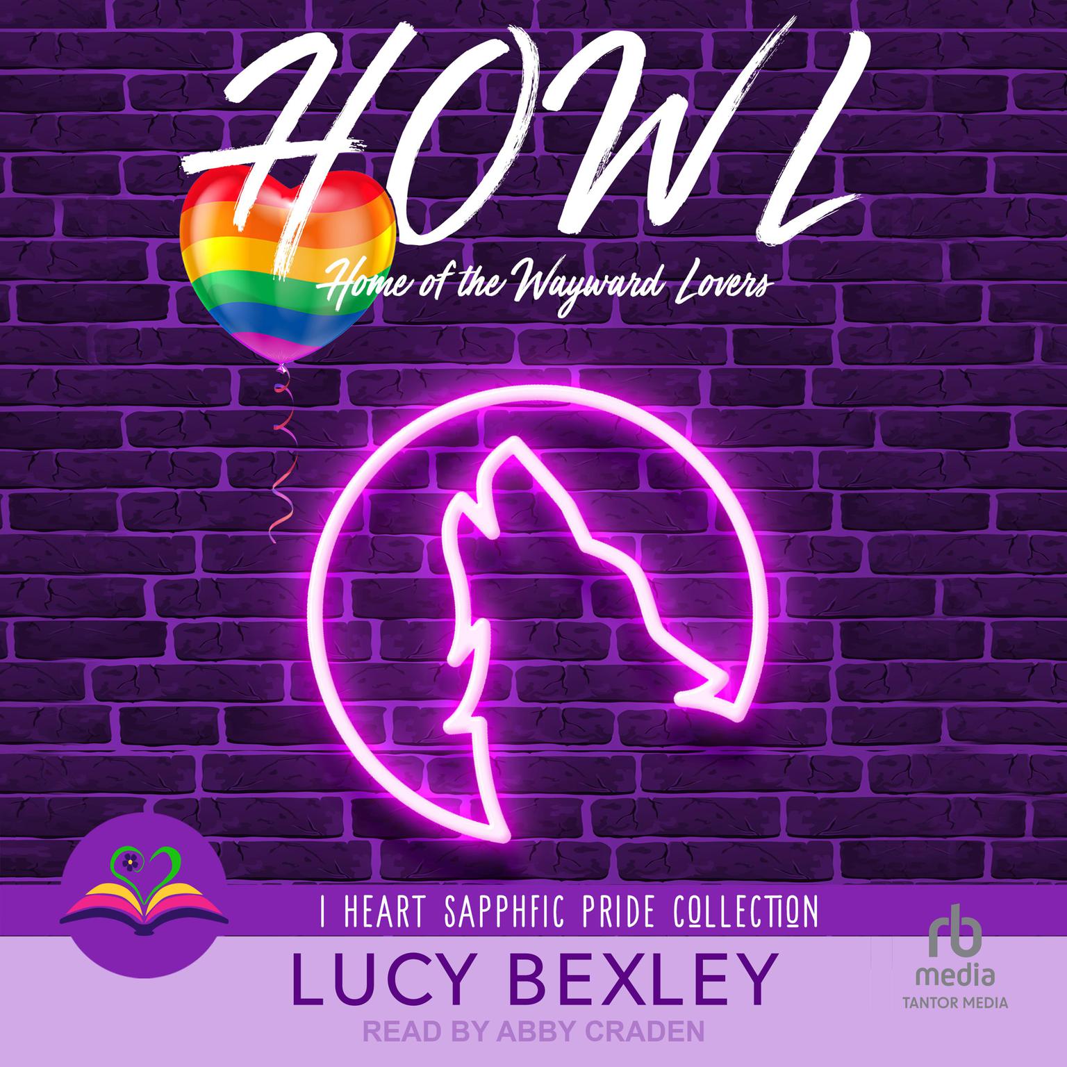 HOWL: Home of the Wayward Lovers Audiobook, by Lucy Bexley