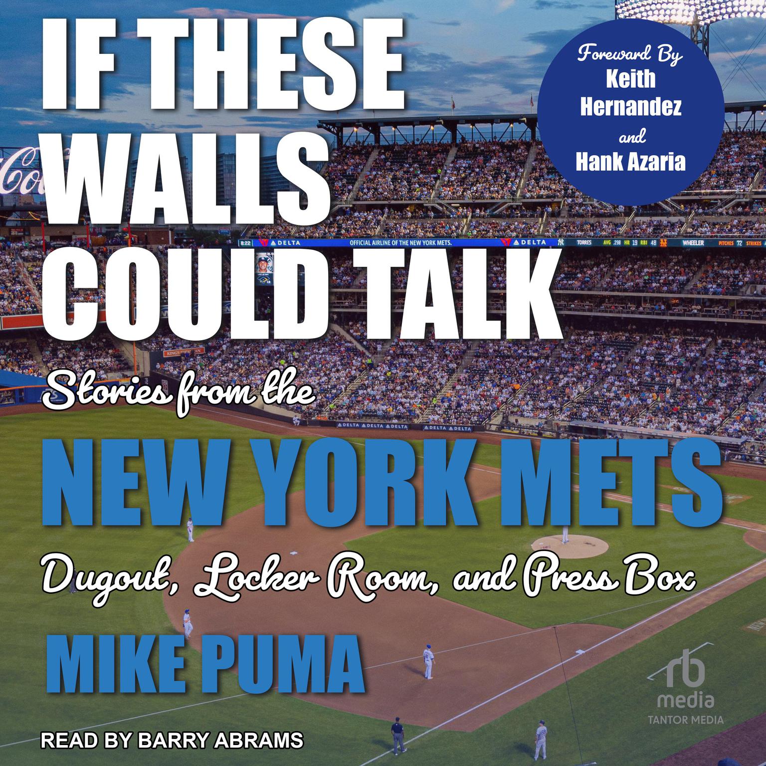 If These Walls Could Talk: Stories From the New York Mets Dugout, Locker Room, and Press Box Audiobook, by Mike Puma