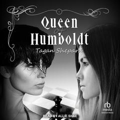 Queen of Humboldt Audiobook, by Tagan Shepard