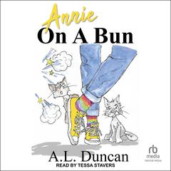 Annie On a Bun Audiobook, by A.L. Duncan