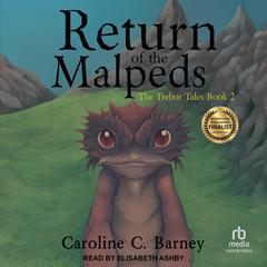 Return of the Malpeds Audiobook, by Caroline C. Barney