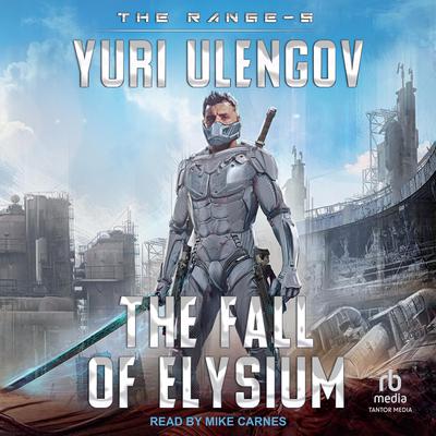 The Fall of Elysium Audiobook, by Yuri Ulengov
